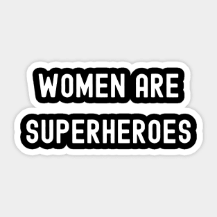 Women are Superheroes, International Women's Day, Perfect gift for womens day, 8 march, 8 march international womans day, 8 march womens Sticker
